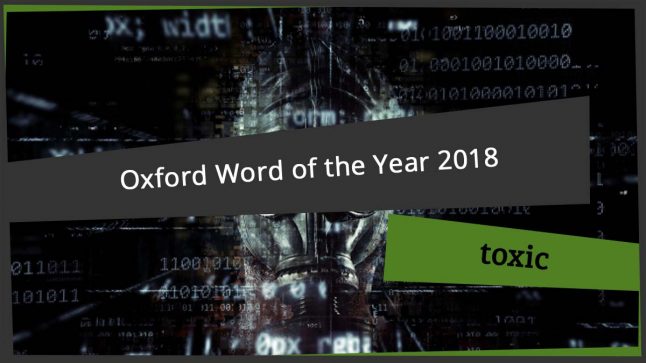 toxic oxford word of the year 2018